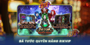 Ba Tuoc Quyen Nang Slot Huyen Bi Dinh Cao Tai Rikvip