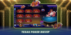 Bi Kip Choi Texas Poker Rikvip Thang Lon Cho Anh Em Game Thu