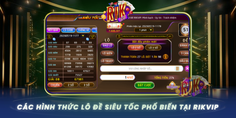 Cac Hinh Thuc Lo De Sieu Toc Pho Bien Tai Rikvip