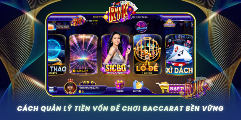 Cach Quan Ly Tien Von De Choi Baccarat Ben Vung