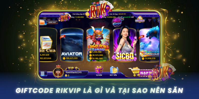 Giftcode Rikvip La Gi Va Tai Sao Nen San