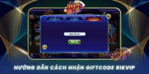 Huong Dan Cach Nhan Giftcode Rikvip Don Gian Nhat