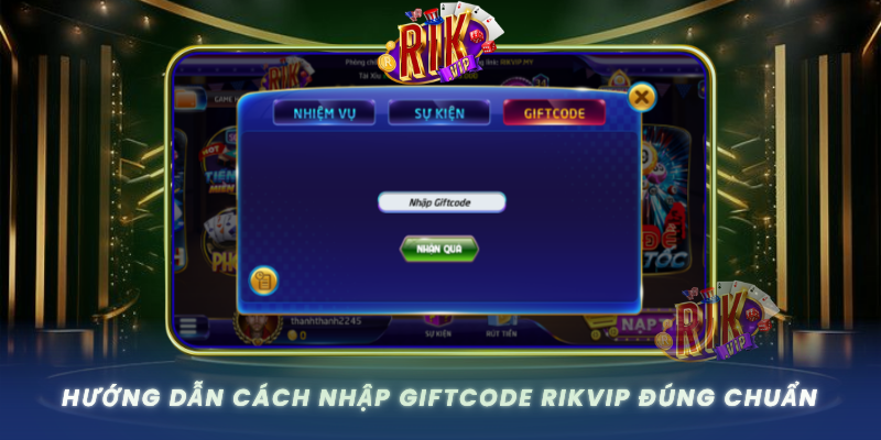 Huong Dan Cach Nhap Giftcode Rikvip Dung Chuan