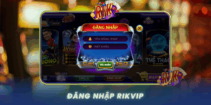 Huong Dan Dang Nhap Rikvip An Toan Va Nhanh Chong Nam 2026