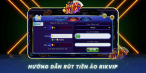 Huong Dan Rut Tien Ao Rikvip Don Gian Cho Nguoi Choi