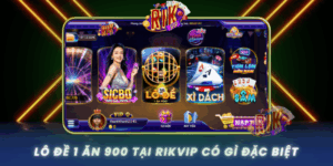Lo De 1 An 900 Tai Rikvip Co Gi Dac Biet