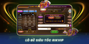 Lo De Sieu Toc Rikvip Danh Nhanh Thang Lon Moi Ngay 2026