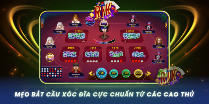 Meo Bat Cau Xoc Dia Cuc Chuan Tu Cac Cao Thu