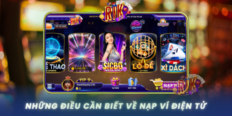 Nhung Dieu Can Biet Ve Nap Vi Dien Tu
