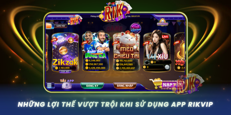 Nhung Loi The Vuot Troi Khi Su Dung App Rikvip