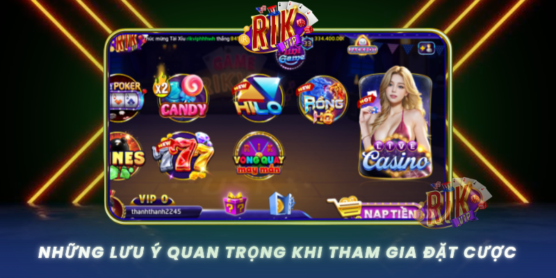 Nhung Luu Y Quan Trong Khi Tham Gia Dat Cuoc