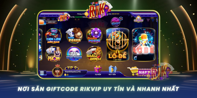 Noi San Giftcode Rikvip Uy Tin Va Nhanh Nhat