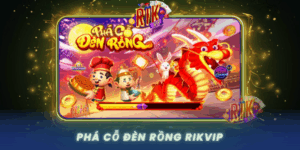 Pha Co Den Rong Rikvip Slot Trung Thu Cang Choi Cang Cuon