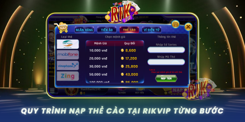 Quy Trinh Nap The Cao Tai Rikvip Tung Buoc