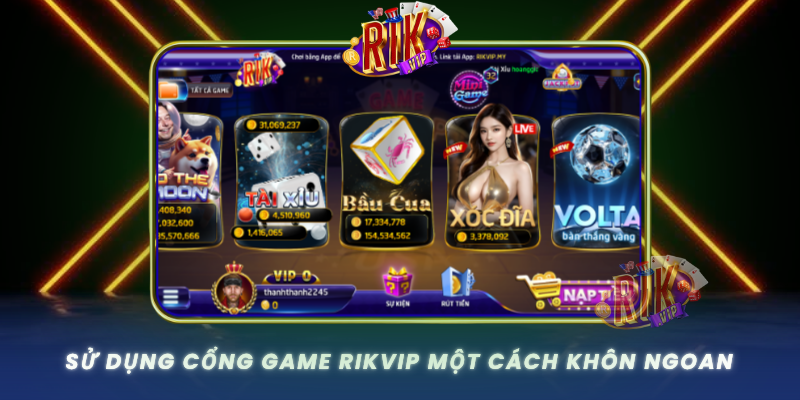 Su Dung Cong Game Rikvip Mot Cach Khon Ngoan