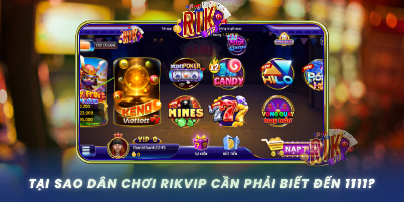 Tai Sao Dan Choi Rikvip Can Phai Biet Den 1111