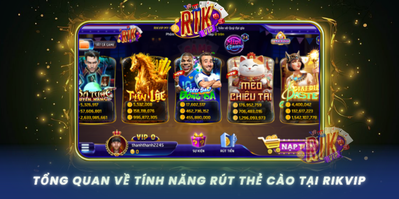 Tong Quan Ve Tinh Nang Rut The Cao Tai Rikvip