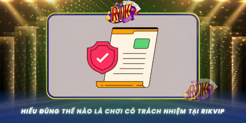 Hieu Dung The Nao La Choi Co Trach Nhiem Tai Rikvip
