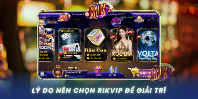 Ly Do Nen Chon Rikvip De Giai Tri